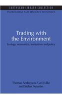 Trading with the Environment