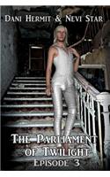 Parliament of Twilight: Episode 3