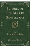 Istoria Di Gil Blas Di Santillana, Vol. 1 (Classic Reprint): (Italian)