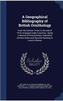 A Geographical Bibliography of British Ornithology