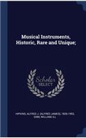 Musical Instruments, Historic, Rare and Unique;