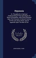 HYPONOIA: OR, THOUGHTS ON A SPIRITUAL UN