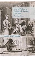 Men of Feeling in Eighteenth-Century Literature: Touching Fiction