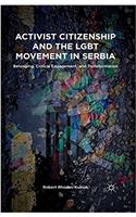 Activist Citizenship and the LGBT Movement in Serbia