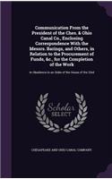 Communication From the President of the Ches. & Ohio Canal Co., Enclosing Correspondence With the Messrs. Barings, and Others, in Relation to the Procurement of Funds, &c., for the Completion of the Work