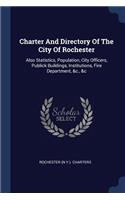 Charter And Directory Of The City Of Rochester