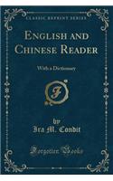English and Chinese Reader: With a Dictionary (Classic Reprint)