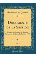 Documents de la Session, Vol. 2: Quatrième Session Du Sixième Parlement Du Canada, Session 1890 (Classic Reprint)