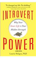 Introvert Power: Why Your Inner Life Is Your Hidden Strength