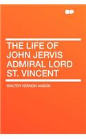 The Life of John Jervis Admiral Lord St. Vincent