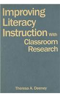 Improving Literacy Instruction With Classroom Research