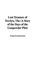 Lost Treasure of Trevlyn, the (a Story of the Days of the Gunpowder Plot)