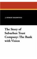 The Story of Suburban Trust Company