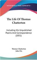 The Life Of Thomas Chatterton