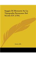 Saggio Di Memorie Su La Tipografia Parmense Del Secolo XV (1791)