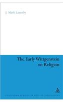 The Early Wittgenstein on Religion