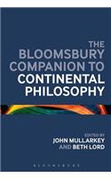 The Bloomsbury Companion to Continental Philosophy
