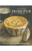 The Complete Irish Pub Cookbook: The Best of Traditional and Contemporary Irish Cooking