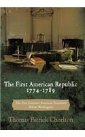 The First American Republic 1774-1789