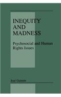 Inequity and Madness