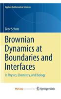 Brownian Dynamics at Boundaries and Interfaces