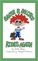 Baxter B. Ballyhoo Rides Again: (English)