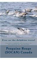 Free as the dolphins travel
