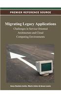 Migrating Legacy Applications: Challenges in Service Oriented Architecture and Cloud Computing Environments(English)