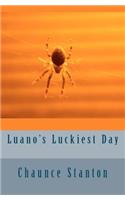 Luano's Luckiest Day
