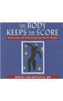 The Body Keeps the Score Lib/E