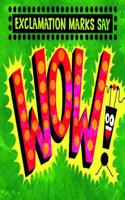 Exclamation Marks Say 