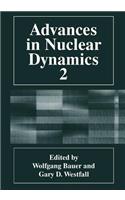 Advances in Nuclear Dynamics 2