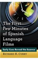 First Few Minutes of Spanish Language Films