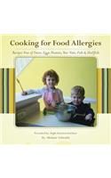 Cooking for Food Allergies: Recipes Free of Dairy, Eggs, Peanuts, Tree Nuts, Fish & Shellfish(English)