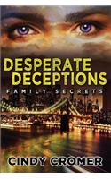 Desperate Deceptions