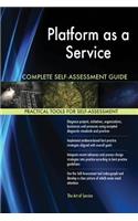 Platform as a Service Complete Self-Assessment Guide