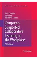 Computer-Supported Collaborative Learning at the Workplace