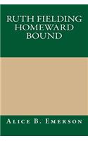 Ruth Fielding Homeward Bound
