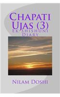 Chapati Ujas 3