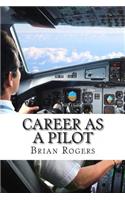 Career As A Pilot: What They Do, How to Become One, and What the Future Holds!(2 Careers for Kids)