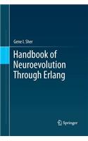 Handbook of Neuroevolution Through ERLANG