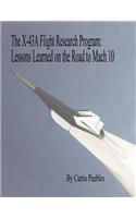 X-43A Flight Research Program: Lessons Learned on the Road to Mach 10