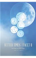Better Times - Facet II