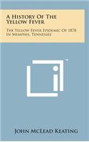A History of the Yellow Fever