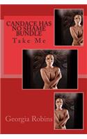 Candace Has No Shame Bundle: Take Me