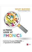 A Fresh Look at Phonics, Grades K-2: Common Causes of Failure and 7 Ingredients for Success(Corwin Literacy)