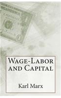 Wage-Labor and Capital