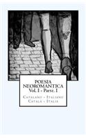 Poesia Neoromantica Vol.I - Parte.I. Catalano-Italiano / Català- Italià