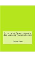 Overcoming Procrastination