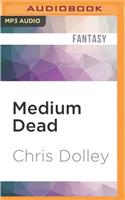 Medium Dead